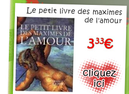 Le petit livre des maximes de l'amour
