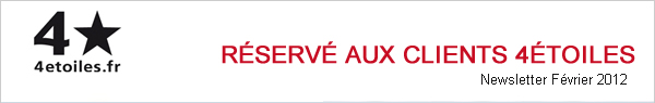 réservé aux clients 4Étoiles - Newsletter Janvier 2012