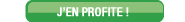 J'en profite !