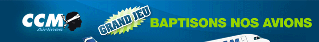 CCM Airlines - Grand jeu : baptisons nos avions