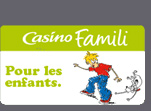 Casino Famili : La gamme enfant