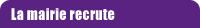 La Mairie recrute