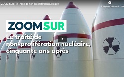Le traité sur la non-prolifération nucléaire, 50 ans après - VIDÉO - Nouvelle fenêtre
