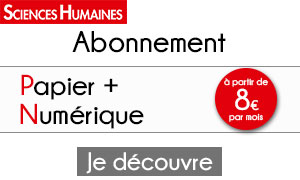 Abonnement papier + numérique Sciences Humaines