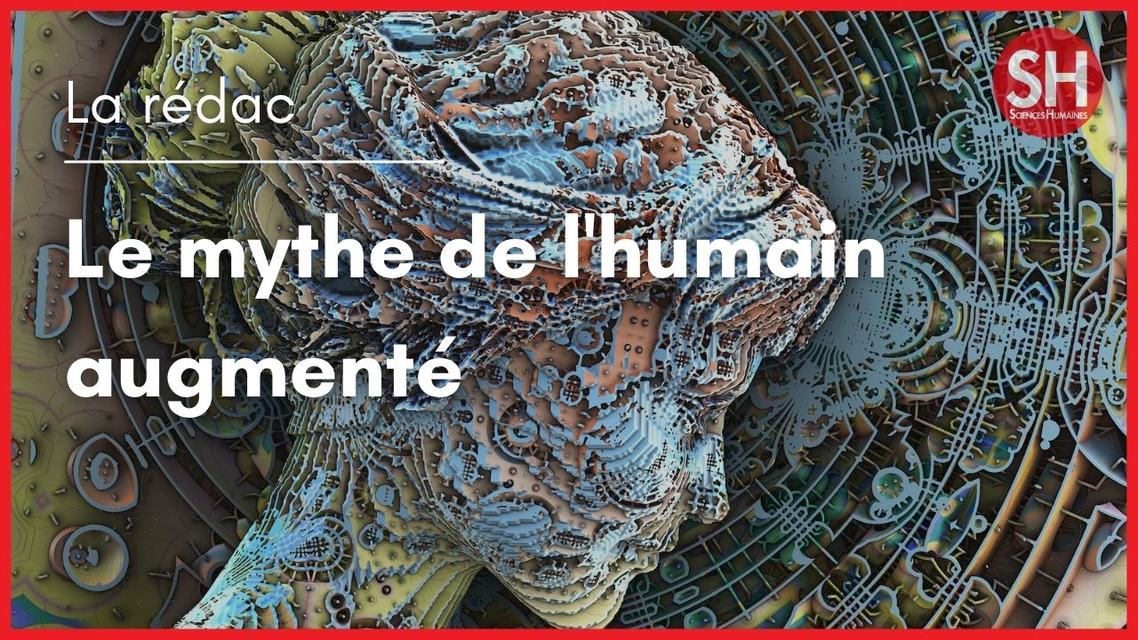Augmenter l'humain ?