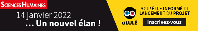 Campagne Ulule nouvelle formule du magazine Sciences Humaines